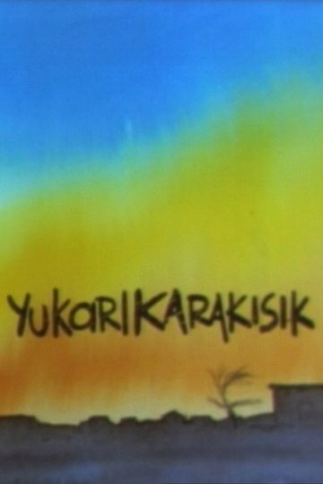 Locandina di Yukarıkarakısık