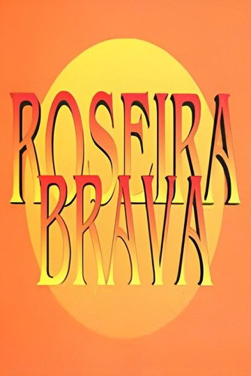 Locandina di Roseira Brava