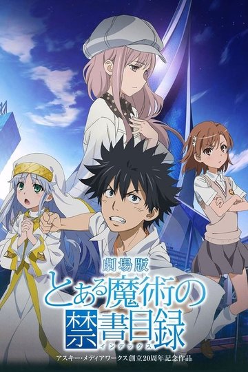 Locandina di A Certain Magical Index - Il Miracolo dell'Endymion