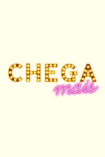 Locandina di Chega Mais
