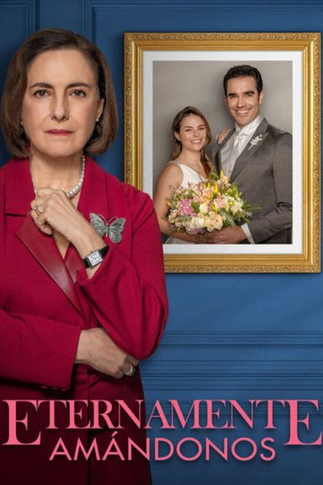 Locandina di Eternamente Amándonos