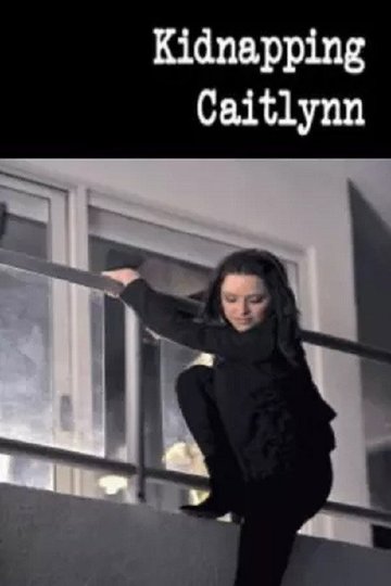 Locandina di Kidnapping Caitlynn