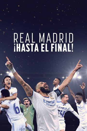 Locandina di Real Madrid - ¡Hasta el final!