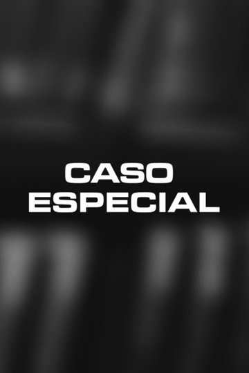 Locandina di Caso Especial