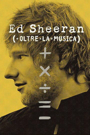 Locandina di Ed Sheeran: oltre la musica