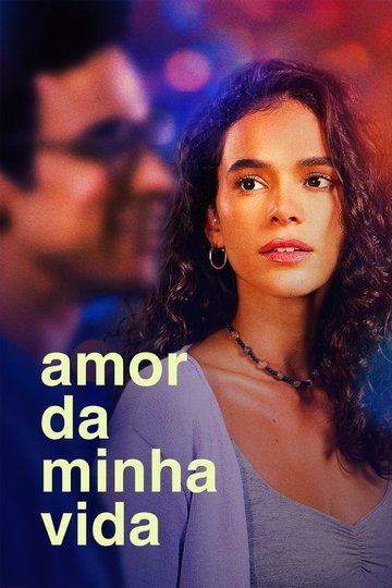 Locandina di Amor da Minha Vida