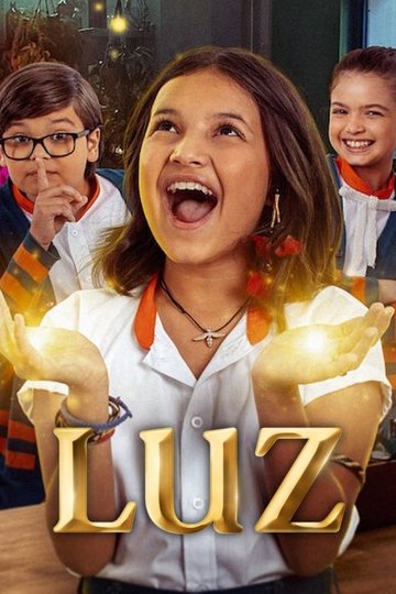 Locandina di Luz - La luce del cuore