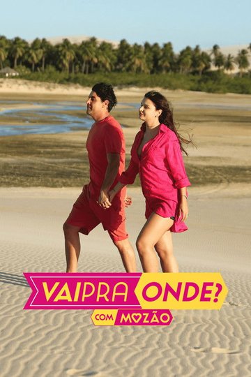 Locandina di Vai Pra Onde?