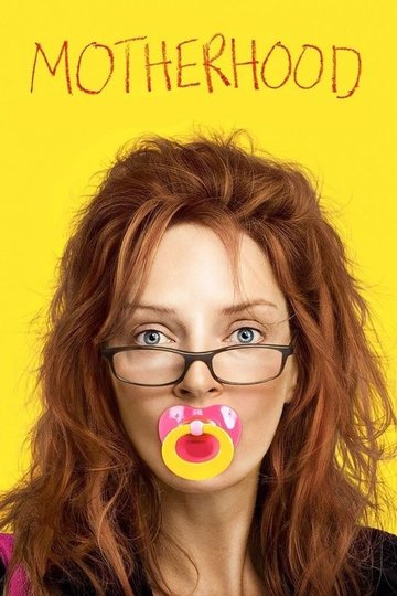 Locandina di Motherhood - Il bello di essere mamma