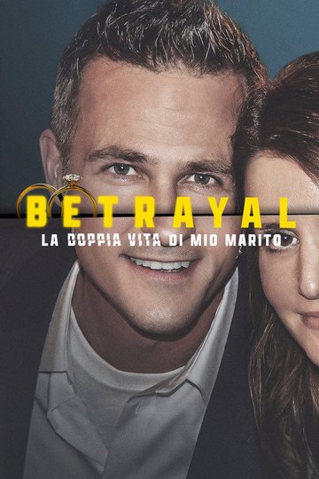 Locandina di Betrayal La doppia vita di mio marito