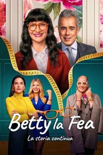 Locandina di Betty la Fea, la storia continua