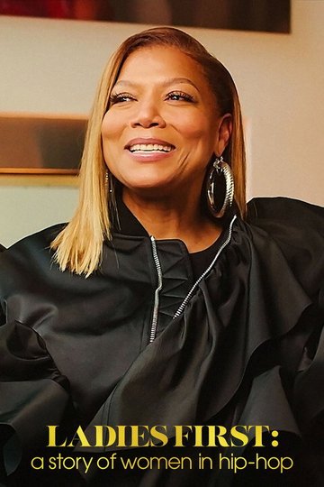 Locandina di Ladies First: la storia delle donne nell'hip hop
