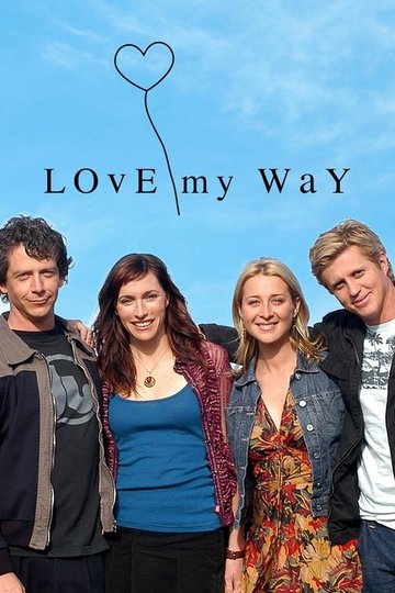 Locandina di Love My Way