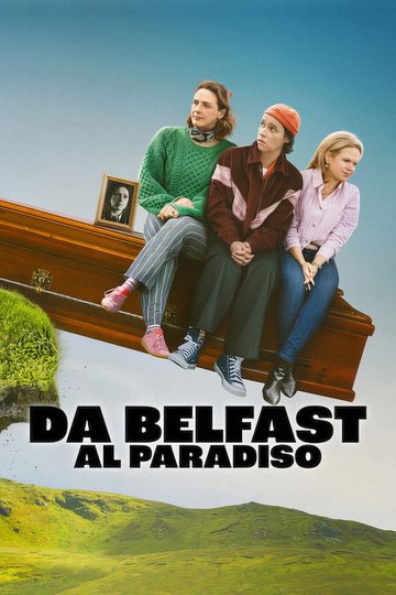 Locandina di Da Belfast al paradiso