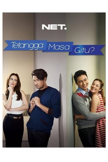 Locandina di Tetangga Masa Gitu?