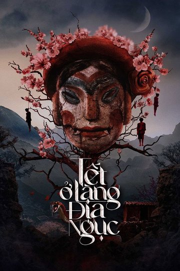Locandina di Tết Ở Làng Địa Ngục
