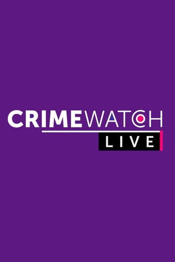 Locandina di Crimewatch Live