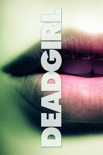 Locandina di Deadgirl