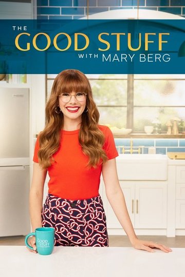 Locandina di The Good Stuff with Mary Berg