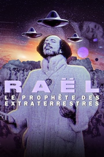 Locandina di Raël: il profeta degli extraterrestri