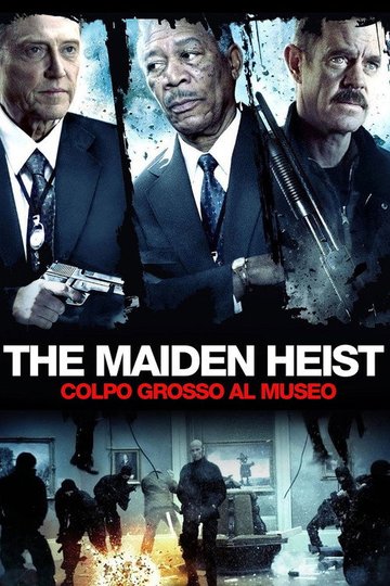 Locandina di The Maiden Heist - Colpo grosso al museo