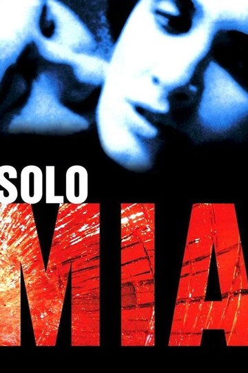 Locandina di Solo mia