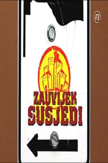 Locandina di Zauvijek susjedi