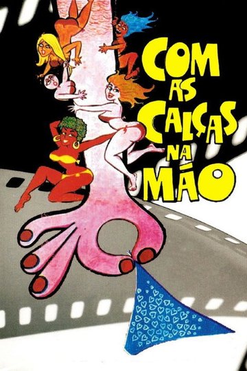 Locandina di Com as Calças na Mão