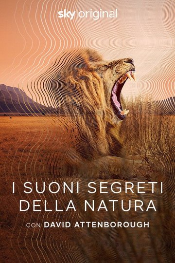 Locandina di I suoni segreti della natura con David Attenborough
