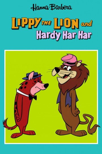 Locandina di Lippy the Lion & Hardy Har Har