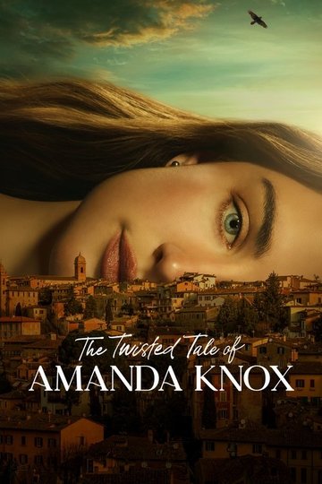 Locandina di The Twisted Tale of Amanda Knox