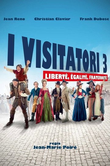 Locandina di I visitatori 3 - Liberté, Egalité, Fraternité