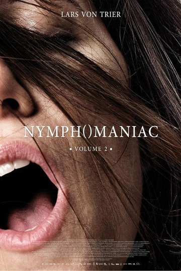 Locandina di Nymphomaniac - Volume 2