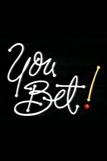 Locandina di You Bet!