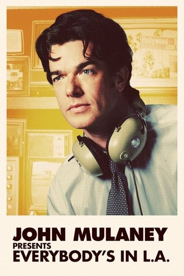Locandina di John Mulaney Presents: Everybody’s in L.A.