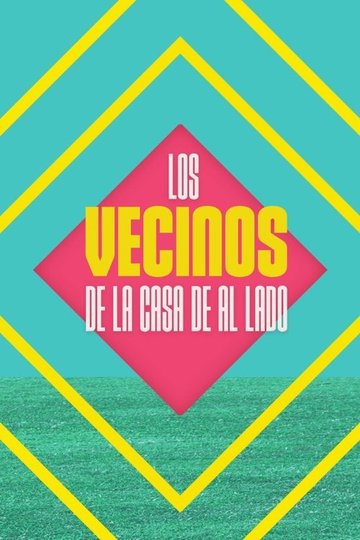 Locandina di Los vecinos de la casa de al lado