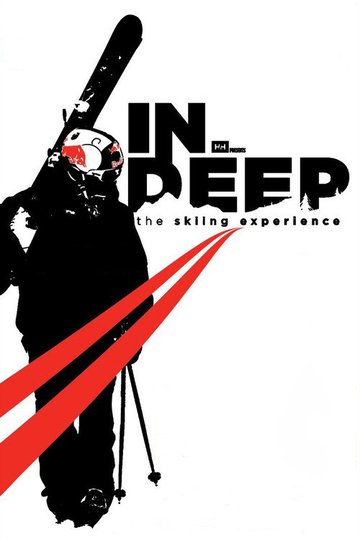Locandina di IN DEEP: The Skiing Experience