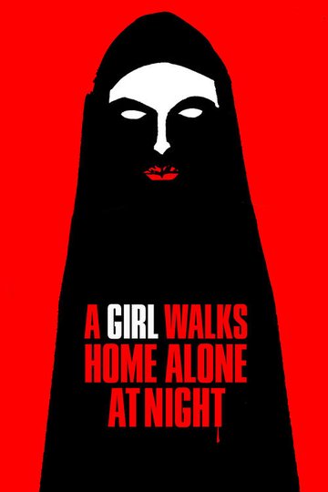 Locandina di A Girl Walks Home Alone at Night