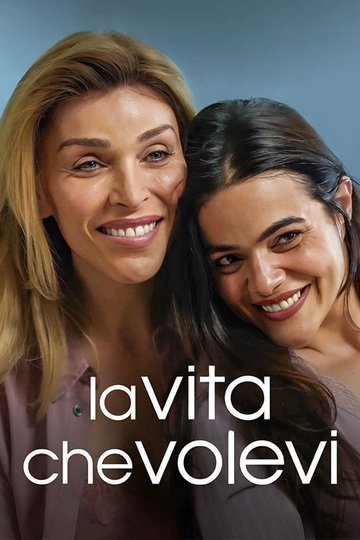 Locandina di La vita che volevi