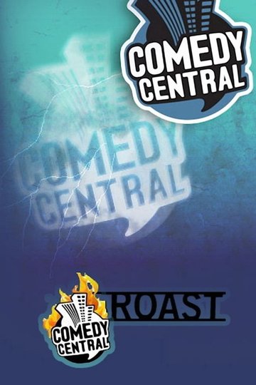Locandina di Comedy Central Roasts