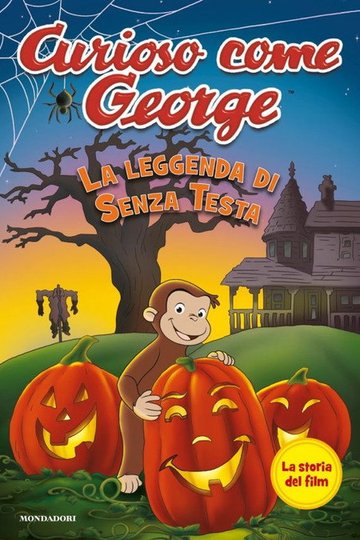 Locandina di Curioso come George - La leggenda di senza testa
