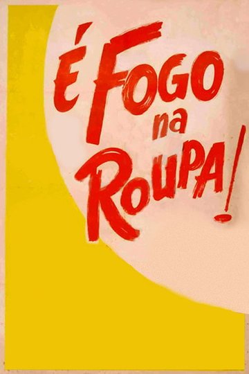 Locandina di É Fogo na Roupa