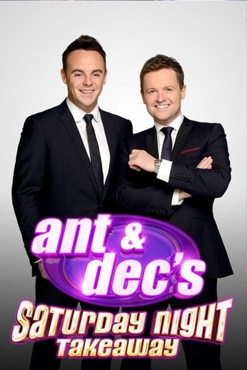 Locandina di Ant & Dec's Saturday Night Takeaway