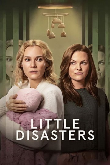Locandina di Little Disasters - L'errore di una madre