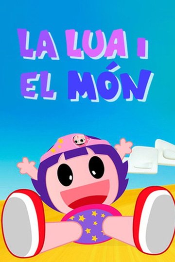 Locandina di La Lua i el món