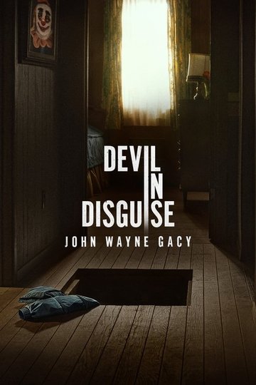 Locandina di Devil in Disguise: John Wayne Gacy
