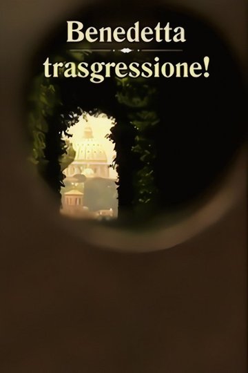 Locandina di Benedetta Trasgressione!