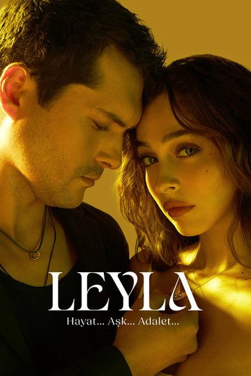 Locandina di Leyla: Hayat... Aşk... Adalet...