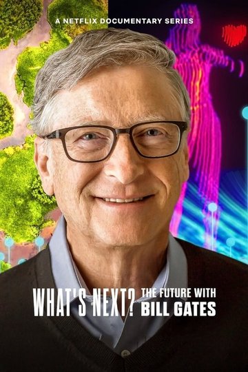 Locandina di What's Next? Verso il futuro con Bill Gates