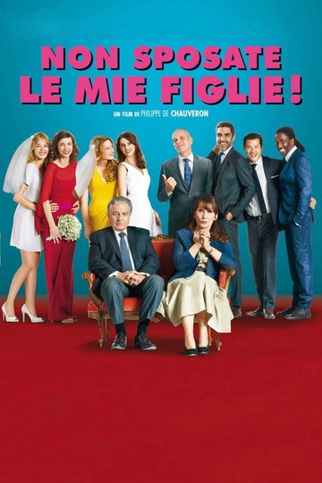 Locandina di Non sposate le mie figlie!